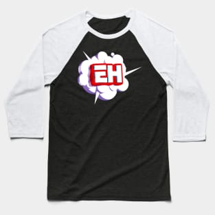 nick eh 30 Baseball T-Shirt